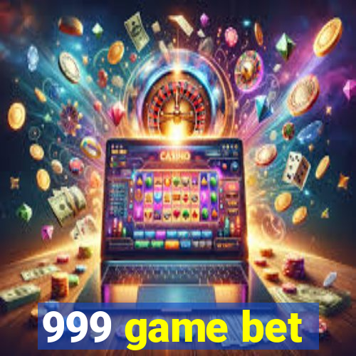 999 game bet